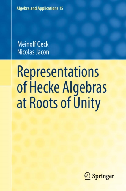 Representations of Hecke Algebras at Roots of Unity, PDF eBook