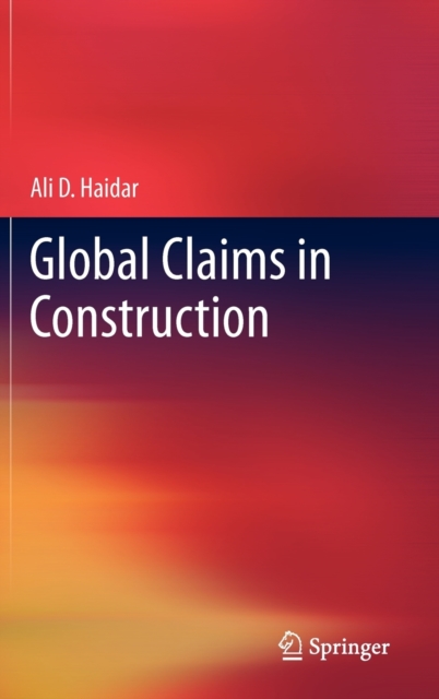 Global Claims in Construction, Hardback Book