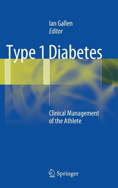 Type 1 Diabetes : Clinical Management of the Athlete, Hardback Book