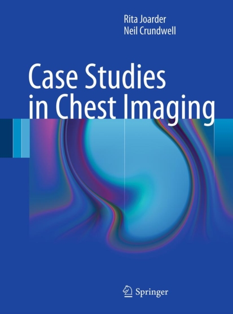 Case Studies in Chest Imaging, Hardback Book