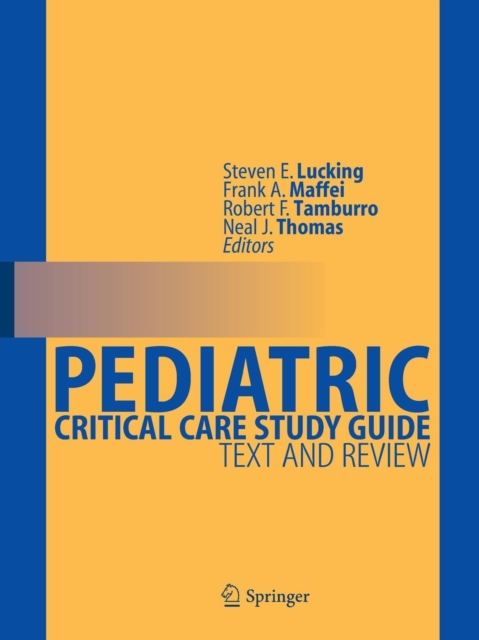 Pediatric Critical Care Study Guide : Text and Review, Paperback / softback Book