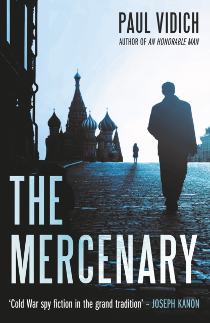 The Mercenary : A Spy's Escape from Moscow, Paperback / softback Book