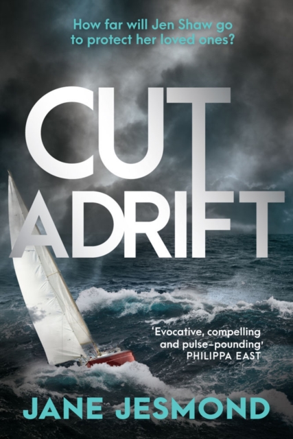 Cut Adrift : A Times Thriller of the Year - 'trimly steered and freighted with contemporary resonance', Paperback / softback Book