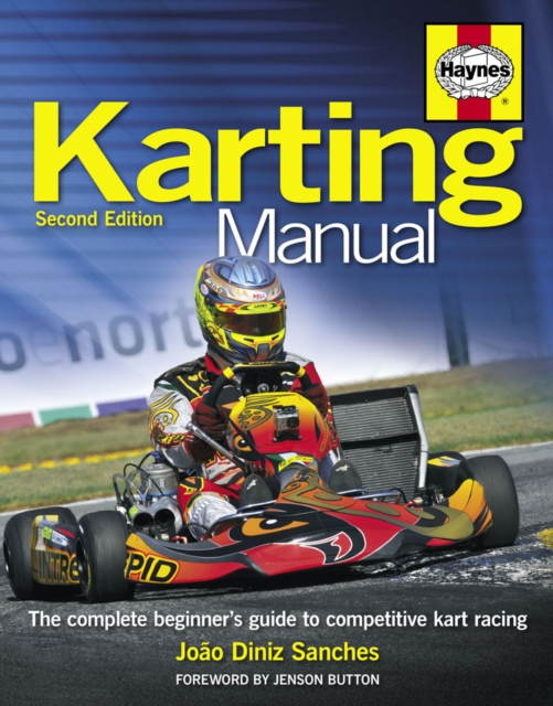 Karting Manual : The complete beginner's guide to competitive kart racing, Hardback Book