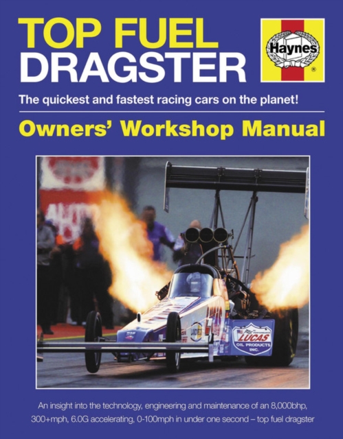 Top Fuel Dragster Manual : The quickest and fastest racing cars on the planet!, Hardback Book