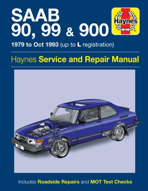 Saab 90, 99 & 900 Petrol (79 - Oct 93) Haynes Repair Manual, Paperback / softback Book