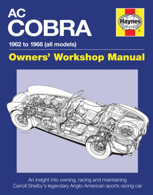 AC Cobra Owners' Workshop Manual : 1962 to 1968 (all models), Hardback Book