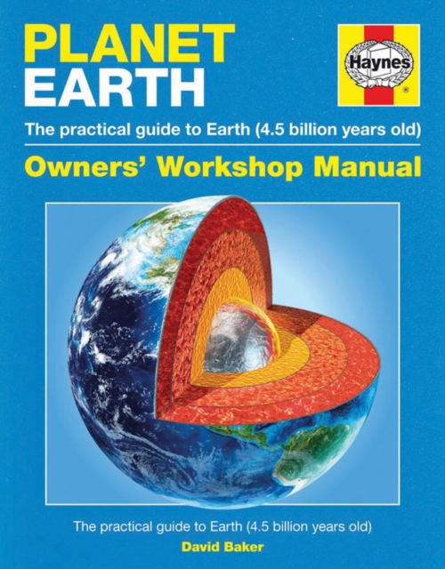 Planet Earth Manual : The practical guide to Earth (4.5 billion years old), Hardback Book