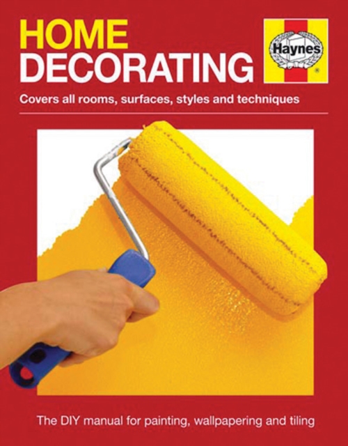 Home Decorating : The DIY manual for painting, wallpapering and tiling, Paperback / softback Book