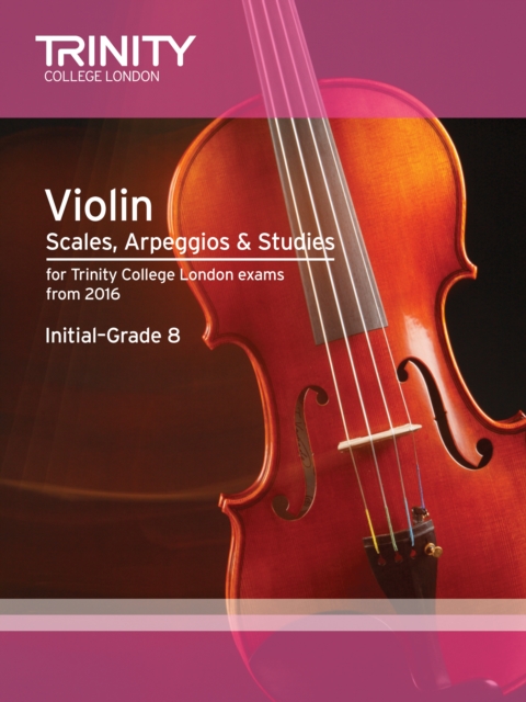 Violin Scales, Arpeggios & Studies Initial-Grade 8 from 2016, Sheet music Book