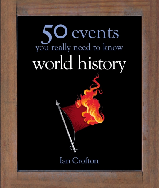 World History : 50 Events You Really Need to Know, EPUB eBook