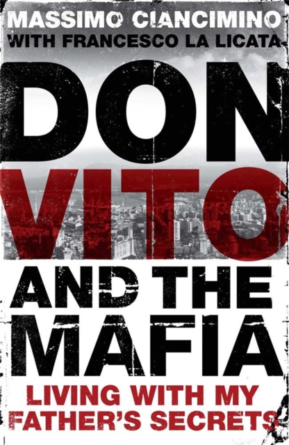Don Vito : The Secret Life of the Mayor of the Corleonesi, Paperback / softback Book