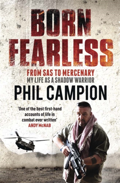 Born Fearless : From Kids' Home to SAS to Pirate Hunter - My Life as a Shadow Warrior, Paperback / softback Book