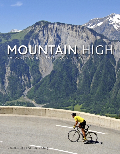 Mountain High : Europe's 50 Greatest Cycle Climbs, EPUB eBook