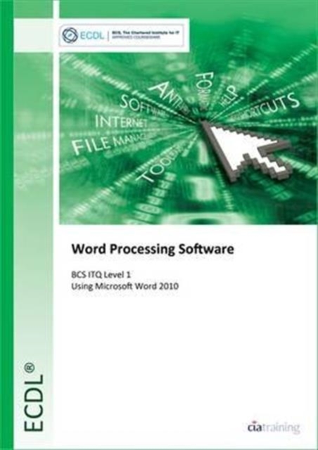 ECDL Word Processing Software Using Word 2010 (BCS ITQ Level 1), Spiral bound Book