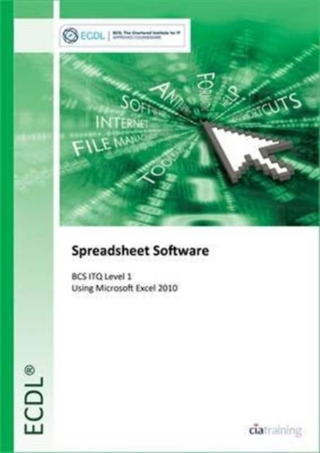 ECDL Spreadsheet Software Using Excel 2010 (BCS ITQ Level 1), Spiral bound Book