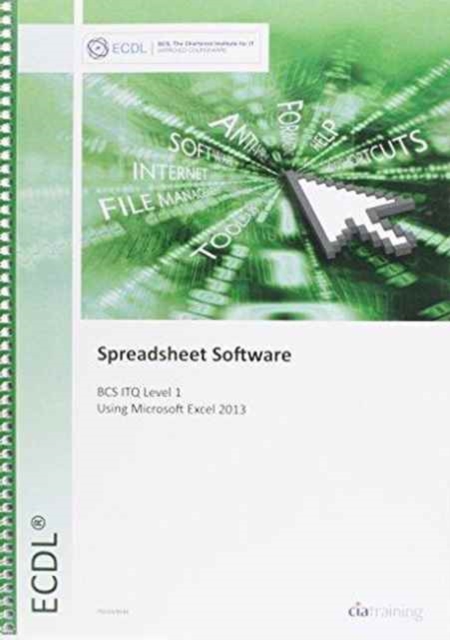 ECDL Spreadsheet Software Using Excel 2013 (BCS ITQ Level 1), Spiral bound Book