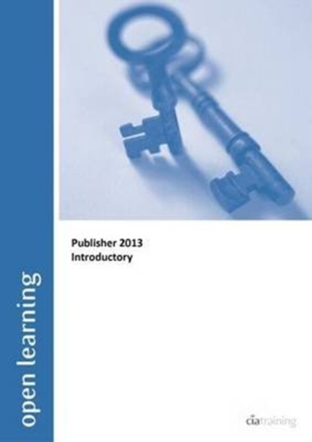 Introductory Open Learning Guide for Publisher 2013, Spiral bound Book