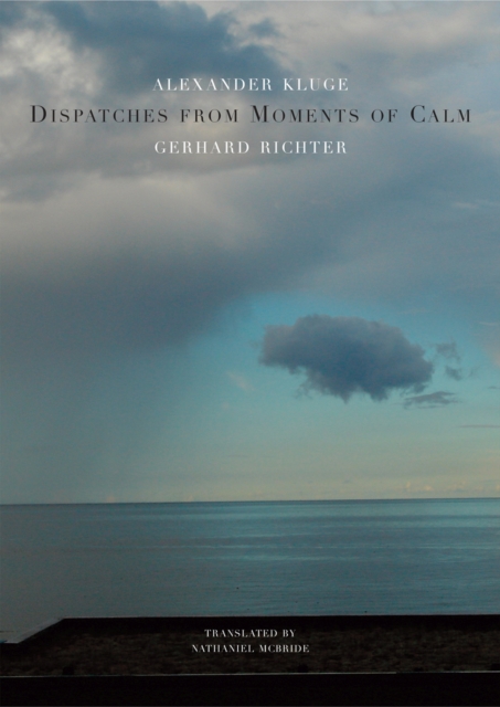 Dispatches from Moments of Calm, Hardback Book