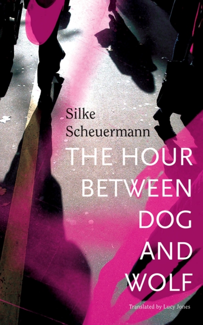 The Hour Between Dog and Wolf, Hardback Book