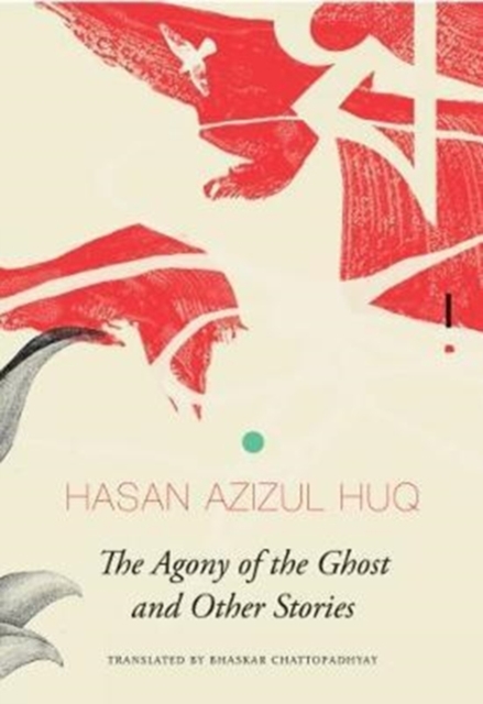 The Agony of the Ghost : And Other Stories, Paperback / softback Book