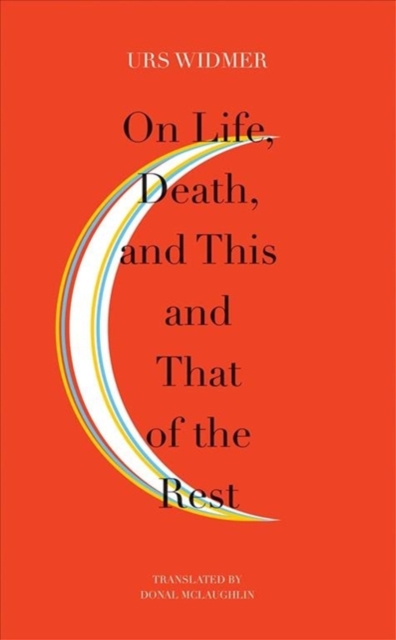 On Life, Death, and This and That of the Rest : The Frankfurt Lectures on Poetics, Paperback / softback Book