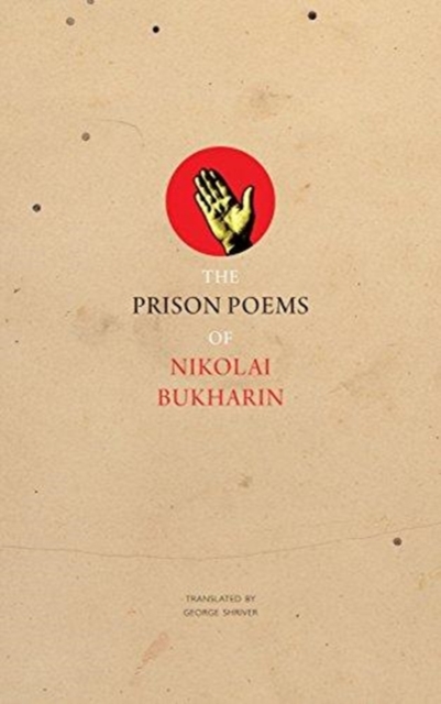 The Prison Poems of Nikolai Bukharin, Paperback / softback Book