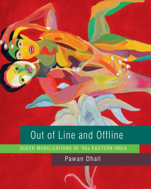 Out of Line and Offline : Queer Mobilizations in '90s Eastern India, Paperback / softback Book