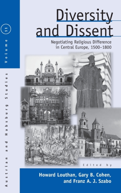 Diversity and Dissent : Negotiating Religious Difference in Central Europe, 1500-1800, Hardback Book