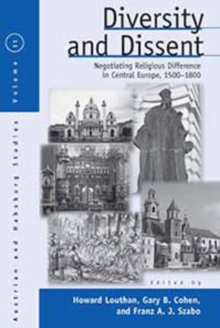 Diversity and Dissent : Negotiating Religious Difference in Central Europe, 1500-1800, PDF eBook
