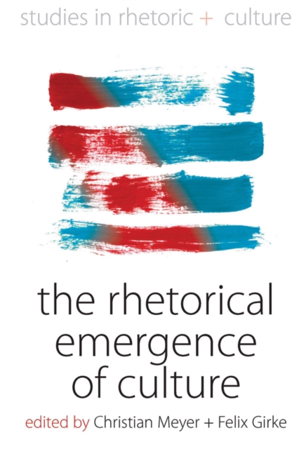 The Rhetorical Emergence of Culture, Hardback Book