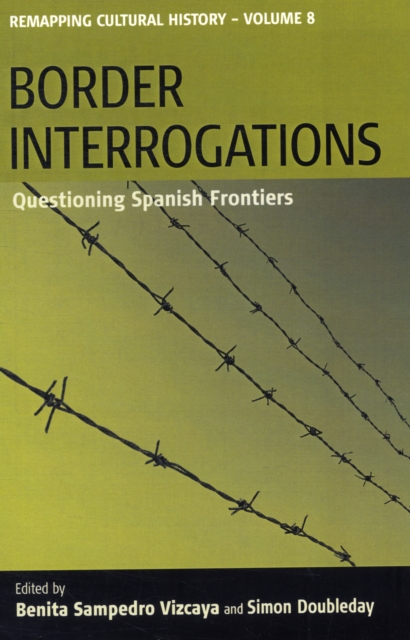 Border Interrogations : Questioning Spanish Frontiers, Paperback / softback Book