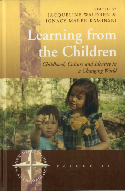 Learning From the Children : Childhood, Culture and Identity in a Changing World, Hardback Book