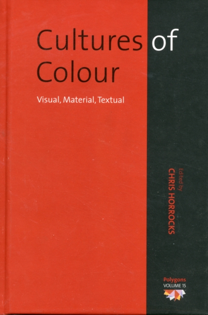 Cultures of Colour : Visual, Material, Textual, Hardback Book