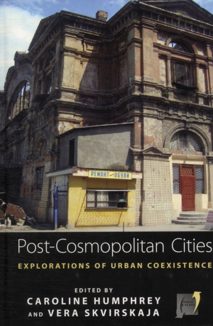 Post-cosmopolitan Cities : Explorations of Urban Coexistence, Hardback Book