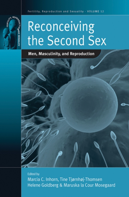 Reconceiving the Second Sex : Men, Masculinity, and Reproduction, PDF eBook