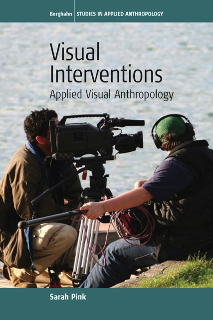Visual Interventions : Applied Visual Anthropology, PDF eBook