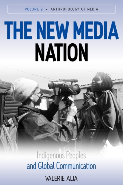 The New Media Nation : Indigenous Peoples and Global Communication, Paperback / softback Book