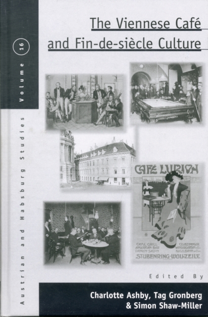 The Viennese Cafe and Fin-de-siecle Culture, Hardback Book