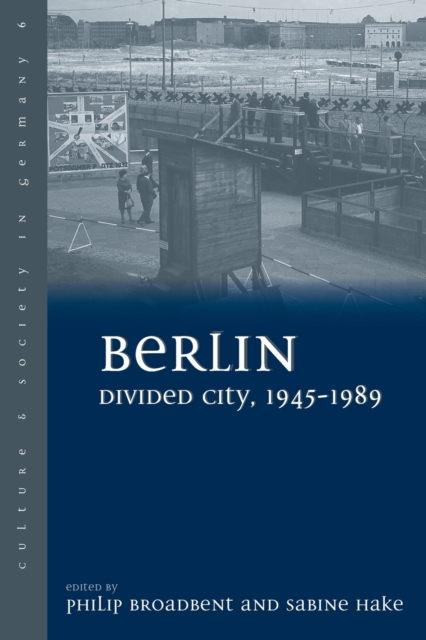 Berlin Divided City, 1945-1989, Paperback / softback Book