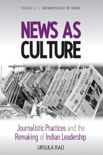News as Culture : Journalistic Practices and the Remaking of Indian Leadership Traditions, Paperback / softback Book
