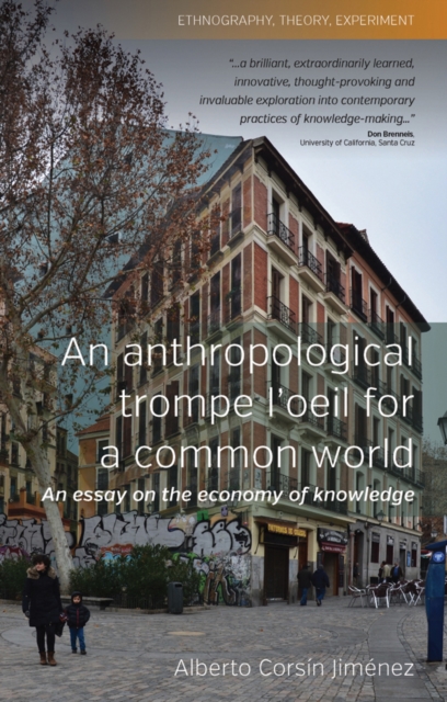 An Anthropological Trompe L'Oeil for a Common World : An Essay on the Economy of Knowledge, PDF eBook