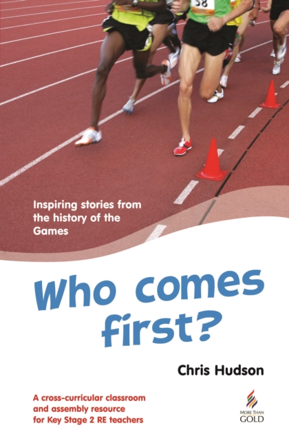 Who Comes First? : Inspiring stories from the history of the Games, Paperback / softback Book