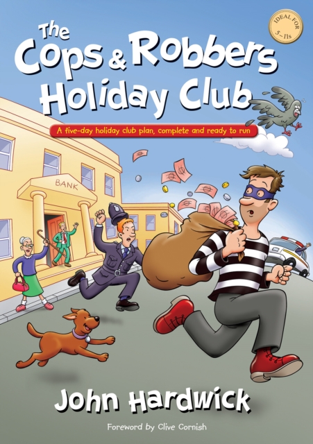 The Cops & Robbers Holiday Club : A five-day holiday club plan, complete and ready-to-run, Paperback / softback Book