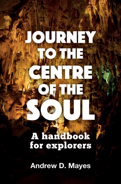 Journey to the Centre of the Soul, Paperback / softback Book