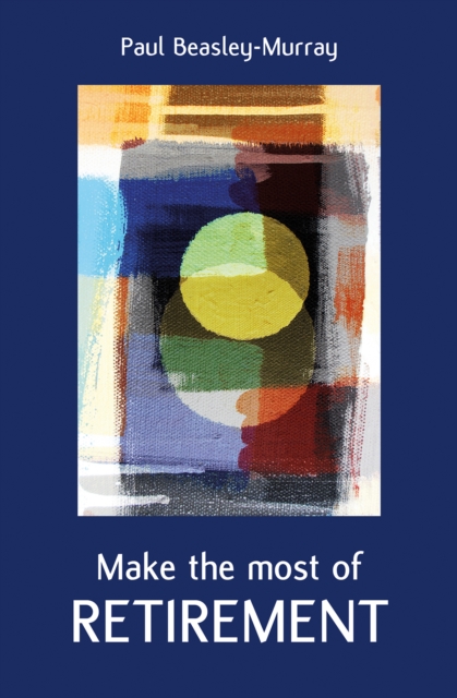 Make the Most of Retirement, Paperback / softback Book