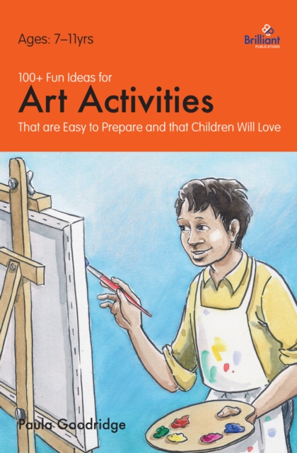 100+ Fun Ideas for Art Activities : That are Easy to Prepare and that Children Will Love, PDF eBook