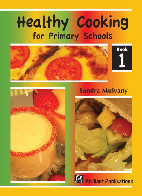 Healthy Cooking for Primary Schools : Book 1, PDF eBook