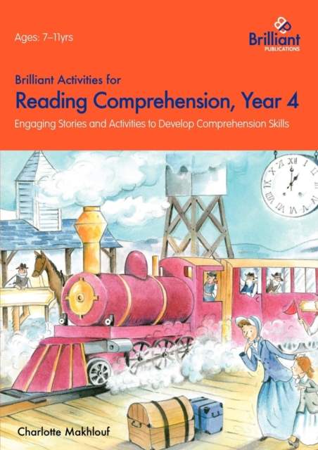 Brilliant Activities for Reading Comprehension, Year 4 : Engaging Stories and Activities to Develop Comprehension Skills, Paperback Book