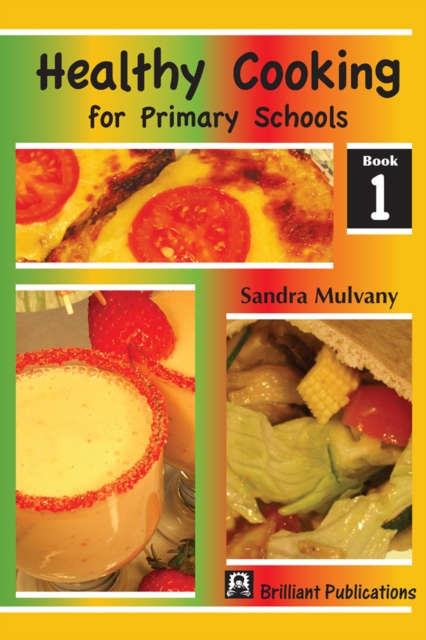 Healthy Cooking for Primary Schools : Book 1, EPUB eBook